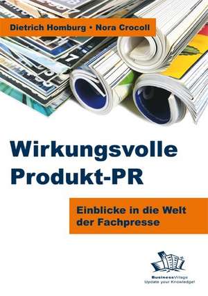 Wirkungsvolle Produkt-PR de Dietrich Homburg