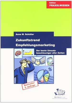 Zukunftstrend Empfehlungsmarketing de Anne M. Schüller