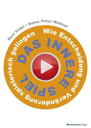 Das innere Spiel de Heinz P. Wallner