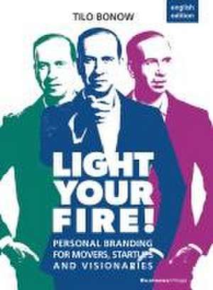 Light your Fire! de Tilo Bonow