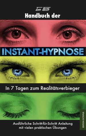 Handbuch der Instant-Hypnose de Tom Faith