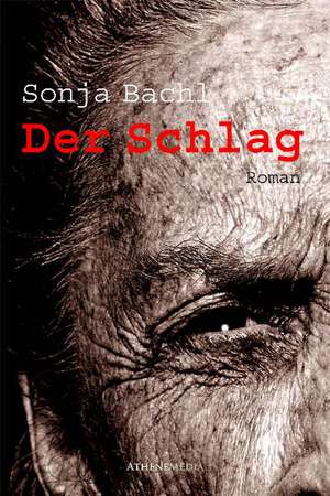 Der Schlag de Sonja Bachl