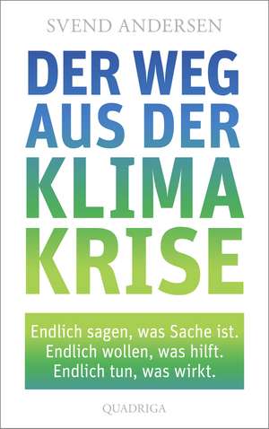 Der Weg aus der Klimakrise de Svend Andersen