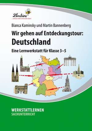 Wir gehen auf Entdeckungstour: Deutschland (PR) de Martin Bannenberg