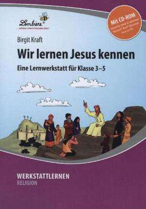 Wir lernen Jesus kennen de Birgit Kraft