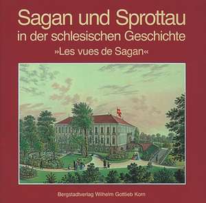 Sagan und Sprottau in der schlesischen Geschichte de Werner Bein