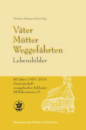 Väter, Mütter, Weggefährten de Christian E Schott