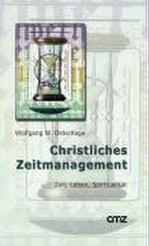 Christliches Zeitmanagement de Wolfgang W Osterhage