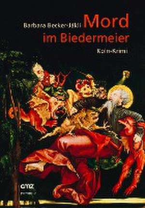 Mord im Biedermeier de Barbara Becker-Jákli