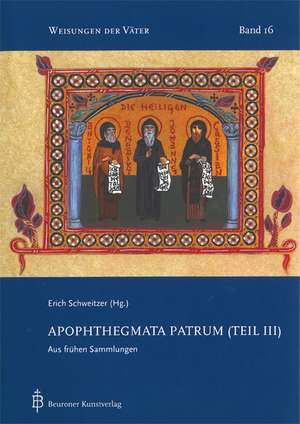 Apophthegmata Patrum (Teil III) de Erich Schweitzer