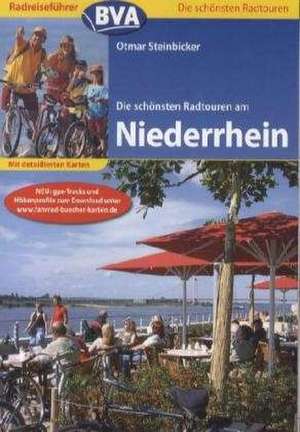 Die schönsten Radtouren am Niederrhein de Ottmar Steinbicker