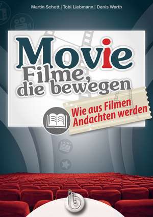 MOV(I)E - Filme, die bewegen de Martin Schott