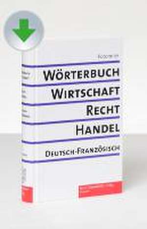 Wörterbuch für Wirtschaft, Recht , Handel / 2 Bd. - CD-ROM-Ausgabe de Georges E. Potonnier