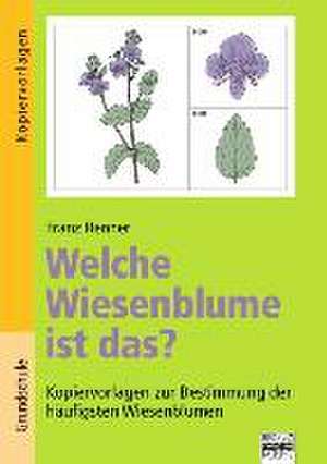 Welche Wiesenblume ist das? Sachunterricht - Grundschule de Franz Renner