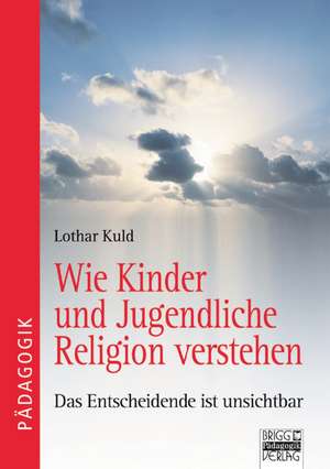 Wie Kinder und Jugendliche Religion verstehen