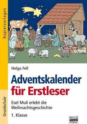 Adventskalender für Erstleser de Helga Fell