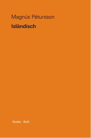 Islandisch: The Official Guide de Magnús Pétursson