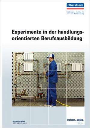 Experimente in der handlungsorientierten Berufsausbildung de Werner Gerwin