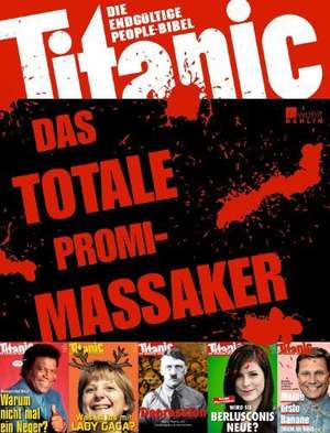 Titanic - das totale Promi-Massaker de Oliver Maria Schmitt