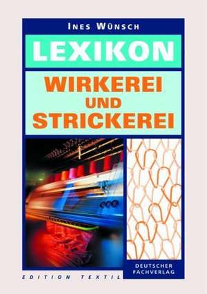 Lexikon Wirkerei und Strickerei de Ines Wünsch