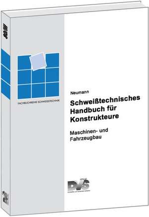 Schweißtechnisches Handbuch für Konstrukteure 3 de Alexis Neumann