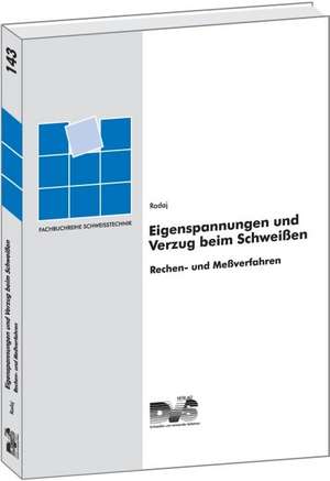 Eigenspannung und Verzug beim Schweißen de Dieter Radaj