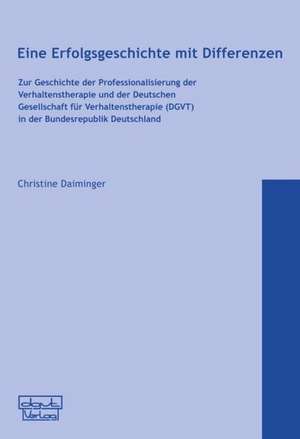 Eine Erfolgsgeschichte mit Differenzen de Christine Daiminger