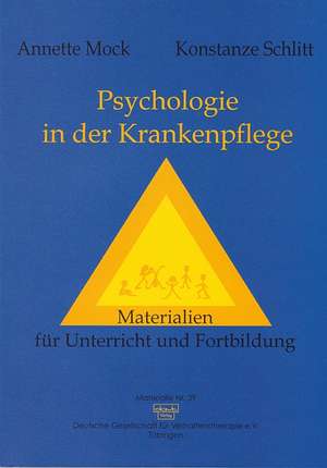 Psychologie in der Krankenpflege de Annette Mock