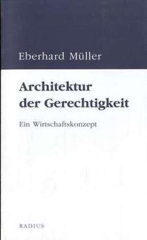 Architektur der Gerechtigkeit de Eberhard Müller