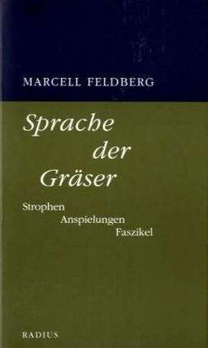 Sprache der Gräser de Marcell Feldberg