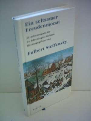 Ein seltsamer Freudenmonat de Fulbert Steffensky