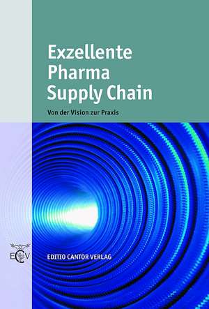 Exzellente Pharma Supply Chain de C. Ewers