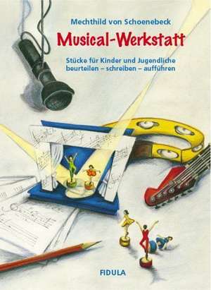 Musical-Werkstatt de Mechthild von Schoenebeck