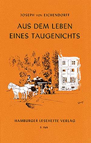 Aus dem Leben eines Taugenichts de Joseph von Eichendorff