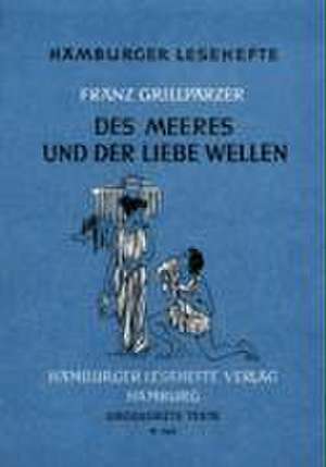 Des Meeres und der Liebe Wellen de Franz Grillparzer