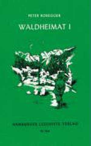 Waldheimat 1 de Peter Rosegger