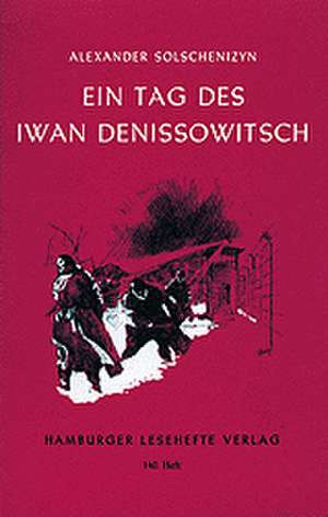 Ein Tag des Iwan Denissowitsch de Alexander Solschenizyn