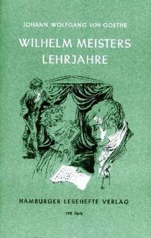 Wilhelm Meisters Lehrjahre de Johann Wolfgang von Goethe