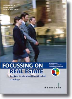 Focussing on Real Estate. Band 1 de Annegret Buch