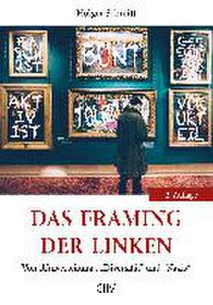 Das Framing der Linken de Holger Schmitt