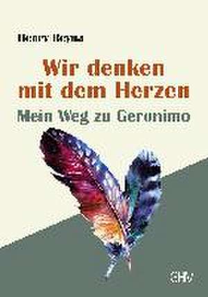 Wir denken mit dem Herzen de Henry Reyna