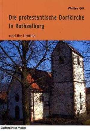 Die protestantische Dorfkirche von Rothselberg de Walter Ott