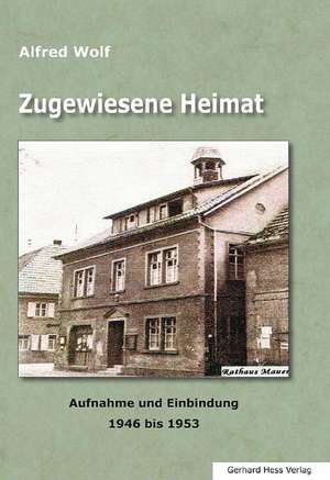 Zugewiesene Heimat de Alfred Wolf