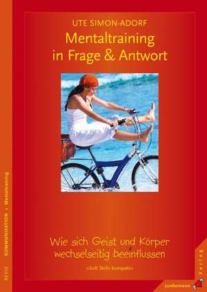 Mentaltraining in Frage & Antwort de Ute Simon-Adorf