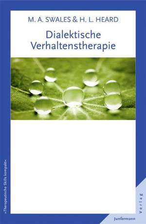 Dialektische Verhaltenstherapie de Michaela A. Swales