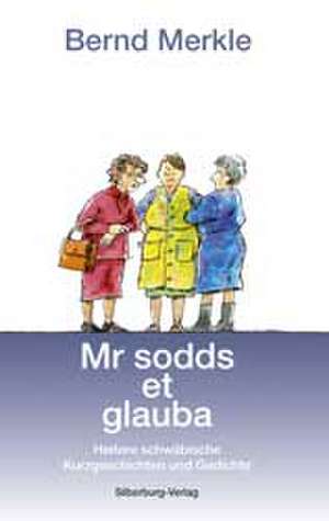 Mr sodds et glauba de Helga Merkle