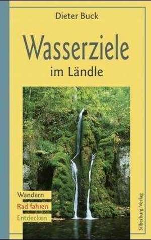 Wasserziele im Ländle de Dieter Buck