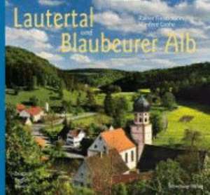 Lautertal und Blaubeurer Alb de Wolfgang Alber