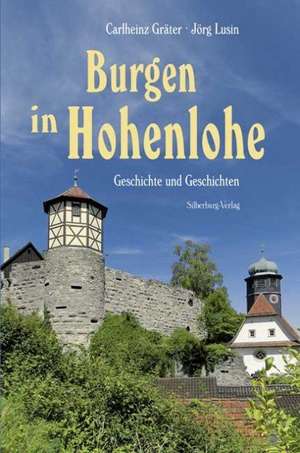 Burgen in Hohenlohe de Carlheinz Gräter