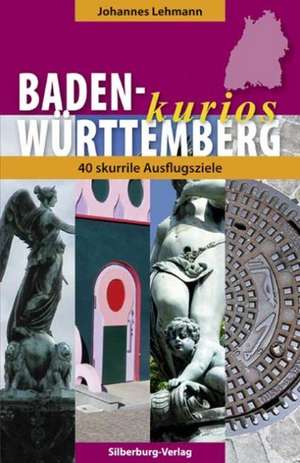 Baden-Württemberg kurios de Johannes Lehmann